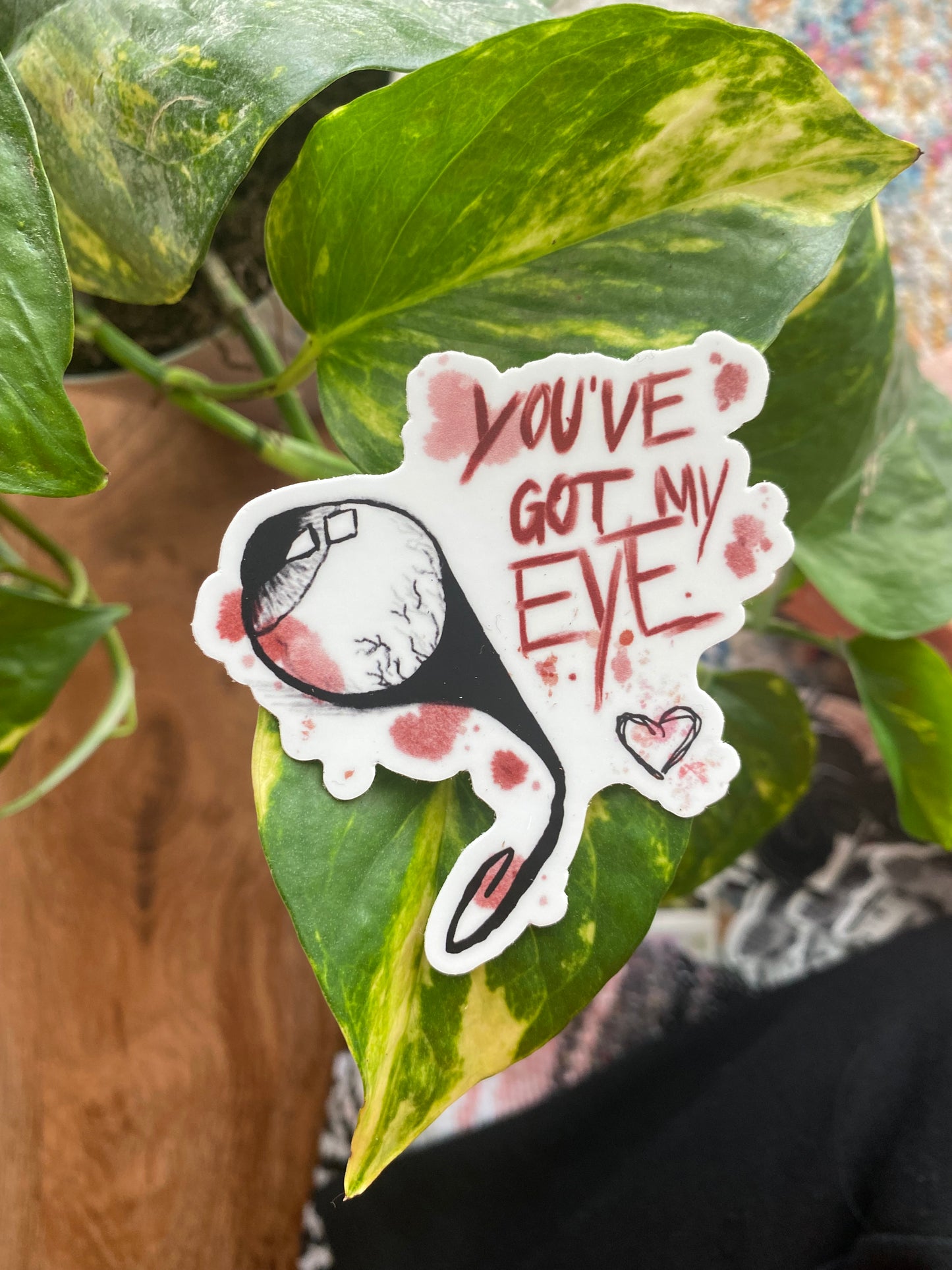 You’ve Got My Eye Sticker